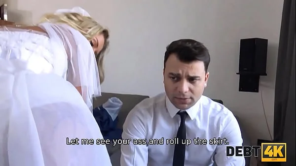 DEBT4k. Brazen guy fucks another mans bride as the only way to delay debt